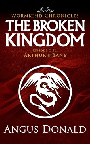 Book cover for "Arthur's Bane" by Angus Donald