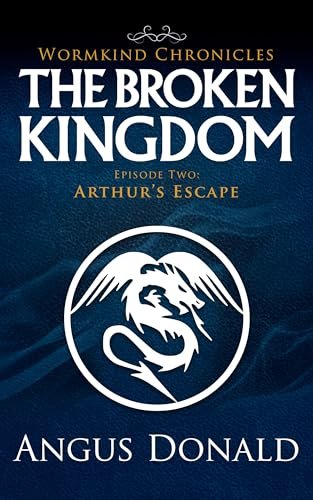 Book cover for "Arthur's Escape" by Angus Donald