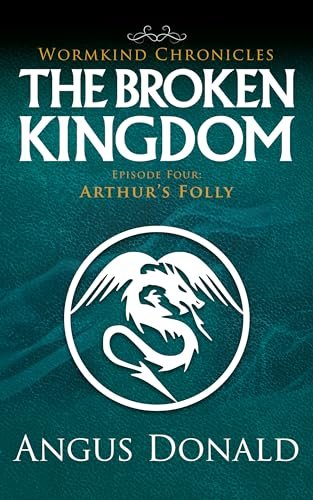 Book cover for "Arthur's Folly" by Angus Donald