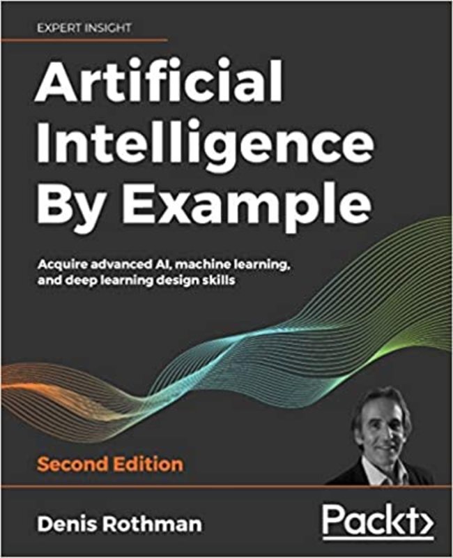 Book cover for "Artificial Intelligence By Example" by Denis Rothman
