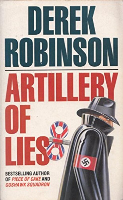 Book cover for "Artillery of Lies" by Derek Robinson