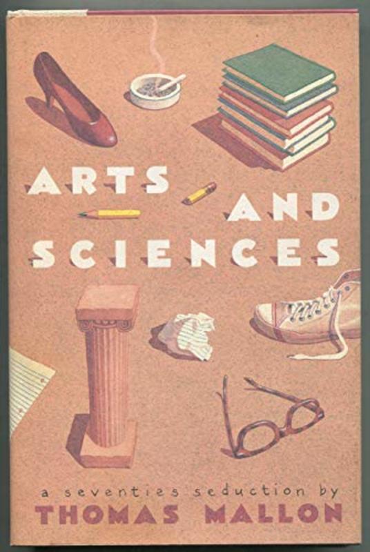 Book cover for "Arts and Sciences" by Thomas Mallon