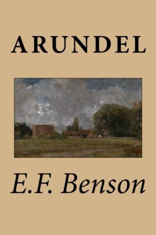Book cover for "Arundel" by EF Benson