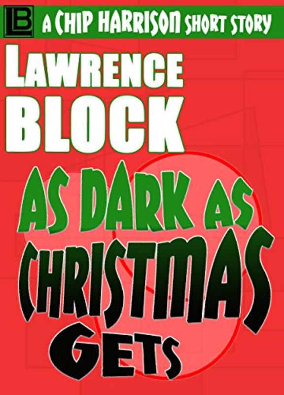 Book cover for "As Dark as Christmas Gets" by Lawrence Block
