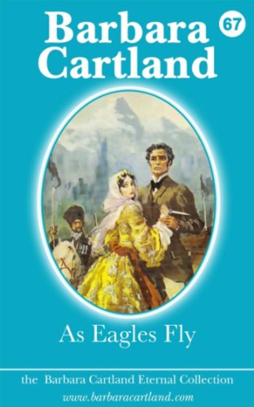 Book cover for "As Eagles Fly" by Barbara Cartland
