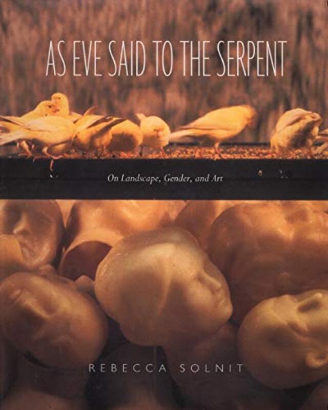 Book cover for "As Eve Said to the Serpent" by Rebecca Solnit