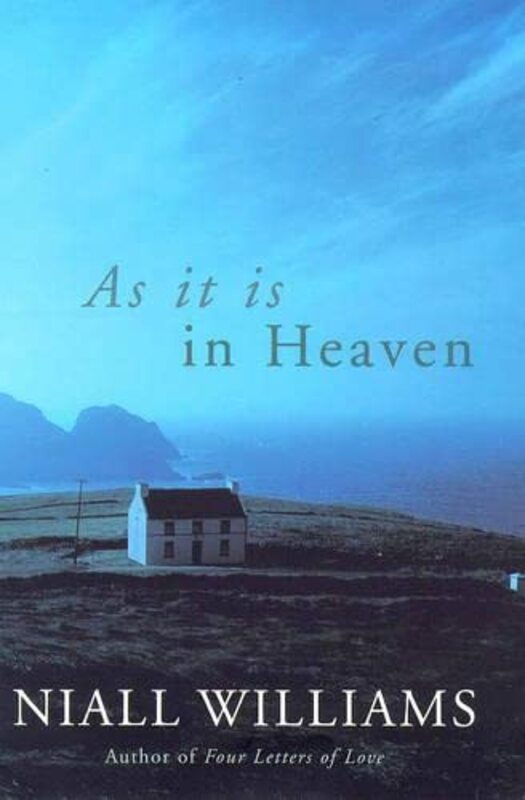 Book cover for "As It Is in Heaven" by Niall Williams