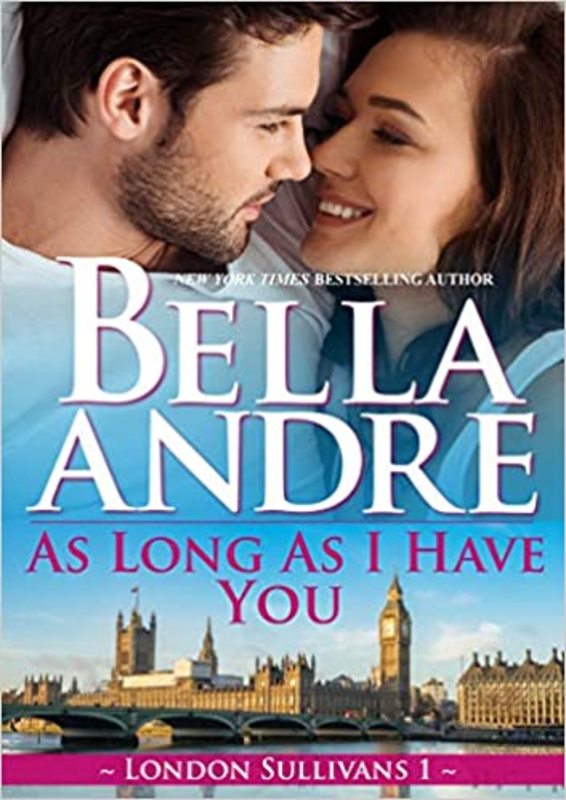Book cover for "As Long As I Have You" by Bella Andre
