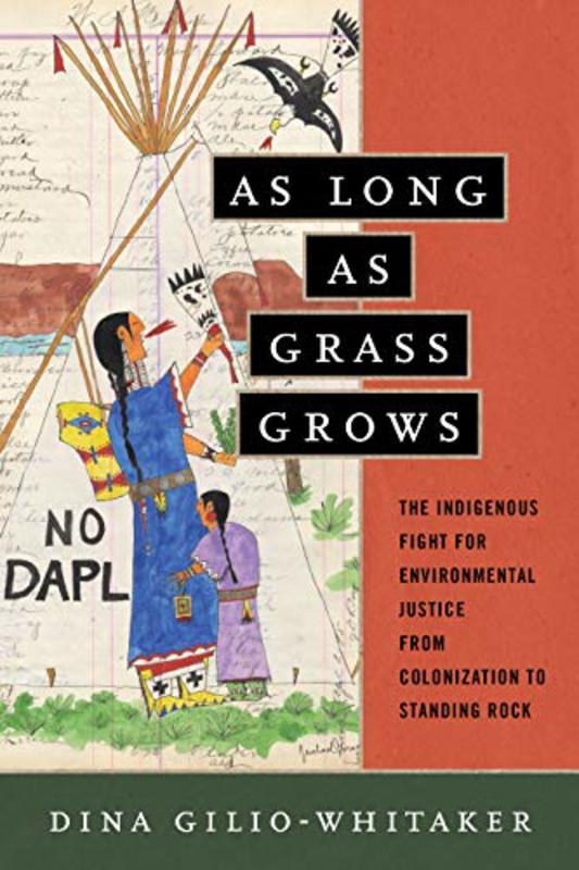 Book cover for "As Long as Grass Grows" by Dina Gilio-Whitaker