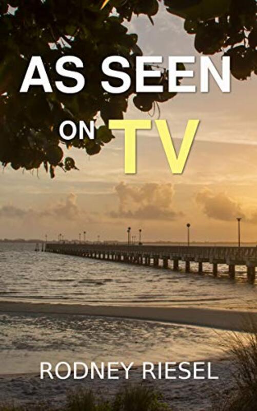 Book cover for "As Seen on TV" by Rodney Riesel