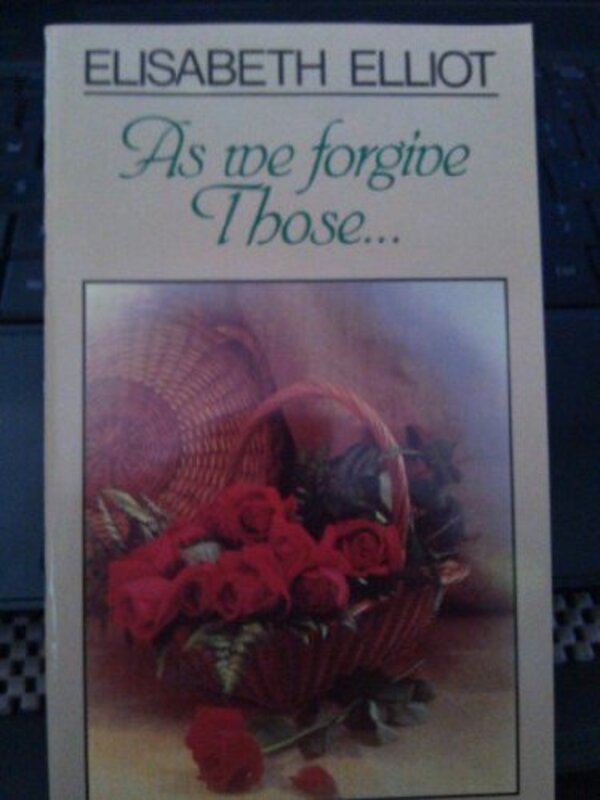Book cover for "As We Forgive Those" by Elisabeth Elliot