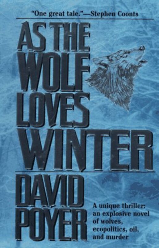 Book cover for "As the Wolf Loves Winter" by David Poyer