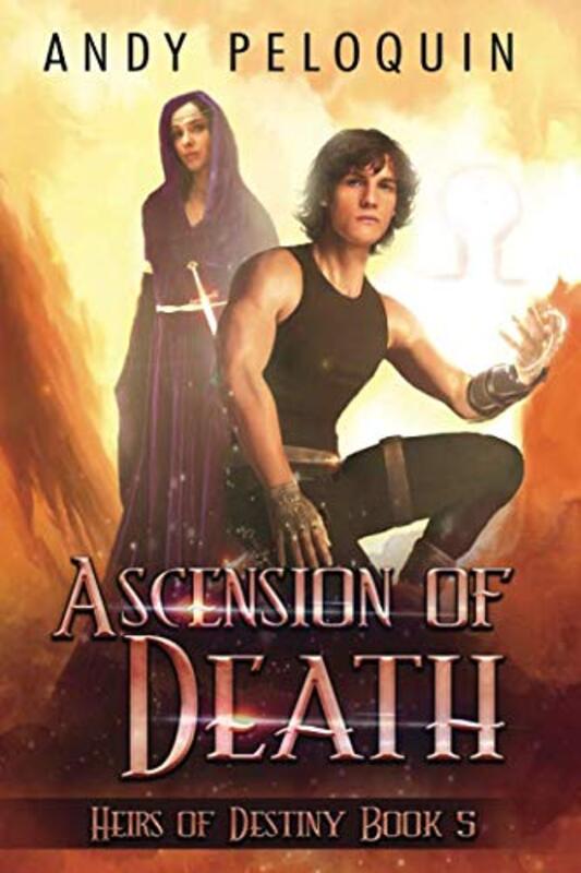 Book cover for "Ascension of Death" by Andy Peloquin
