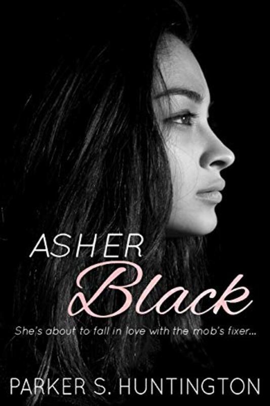 Book cover for "Asher Black" by Parker S Huntington