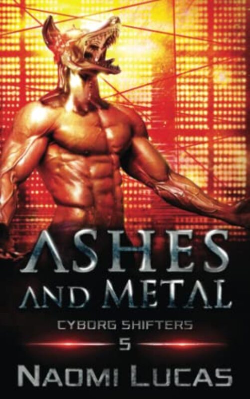 Book cover for "Ashes and Metal" by Naomi Lucas