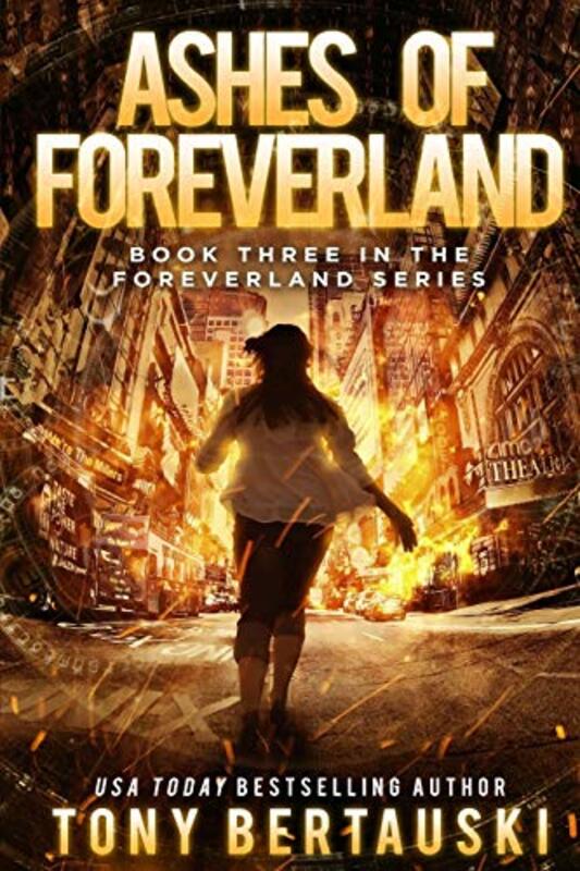 Book cover for "Ashes of Foreverland" by Tony Bertauski