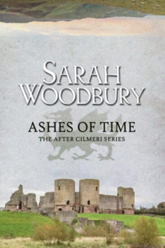 Book cover for "Ashes of Time" by Sarah Woodbury