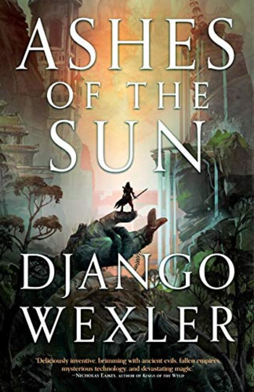 Book cover for "Ashes of the Sun" by Django Wexler