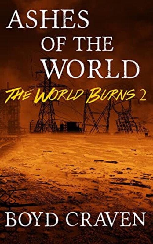 Book cover for "Ashes of the World" by Boyd Craven