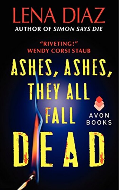 Book cover for "Ashes, Ashes, They All Fall Dead" by Lena Diaz