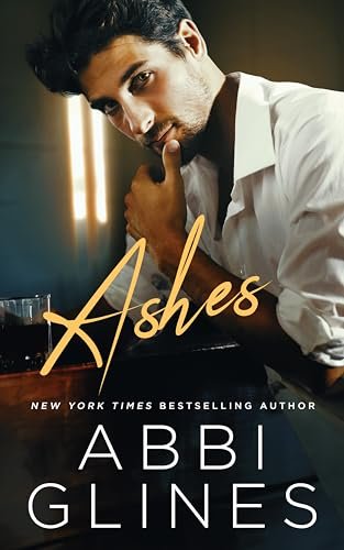 Book cover for "Ashes" by Abbi Glines