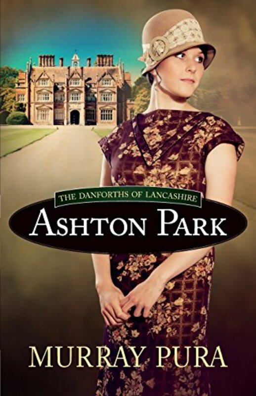 Book cover for "Ashton Park" by Murray Pura
