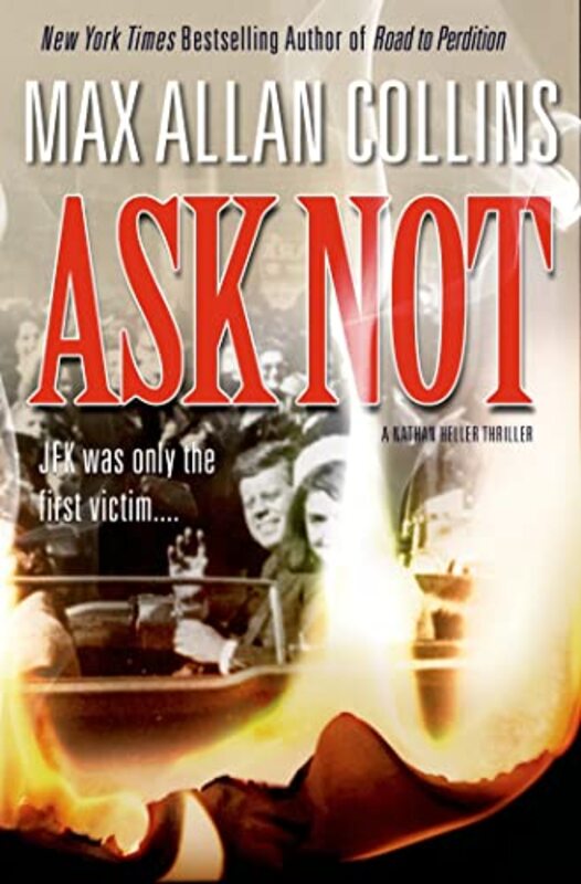 Book cover for "Ask Not" by Max Allan Collins