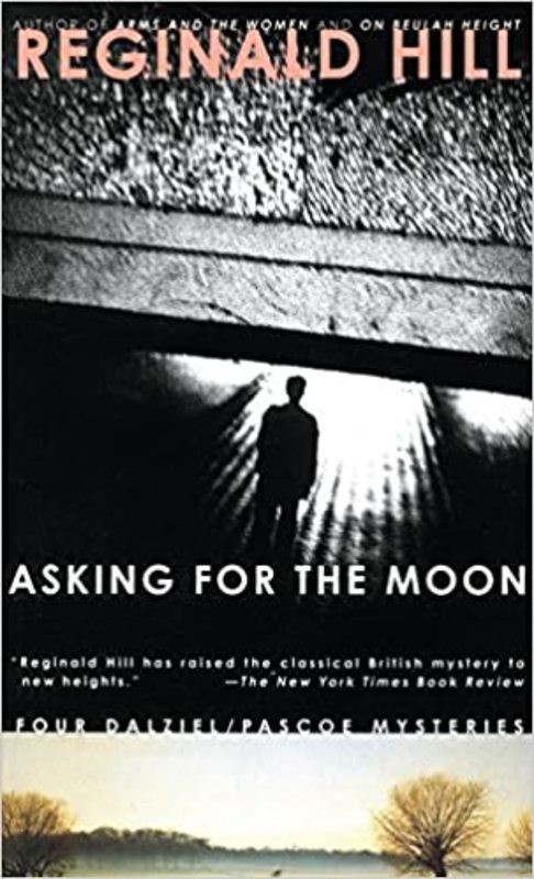 Book cover for "Asking for the Moon" by Reginald Hill