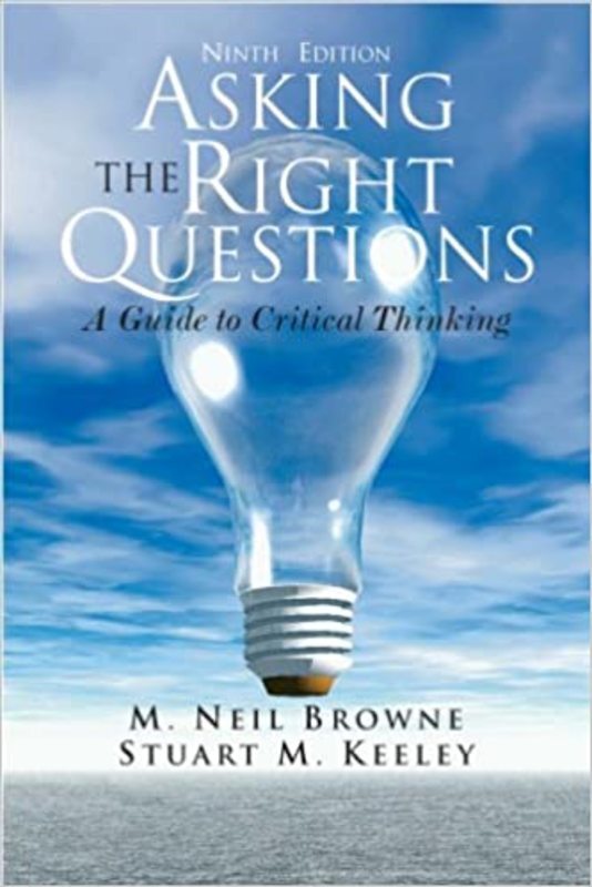 Book cover for "Asking the Right Questions" by M. Neil Browne