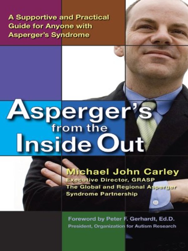 Book cover for "Asperger's From the Inside Out" by Michael John Carley