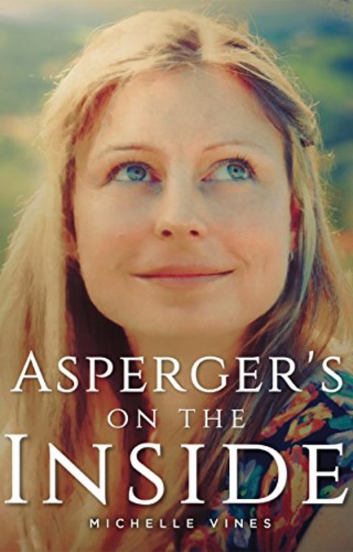Book cover for "Asperger's on the Inside" by Michelle Vines