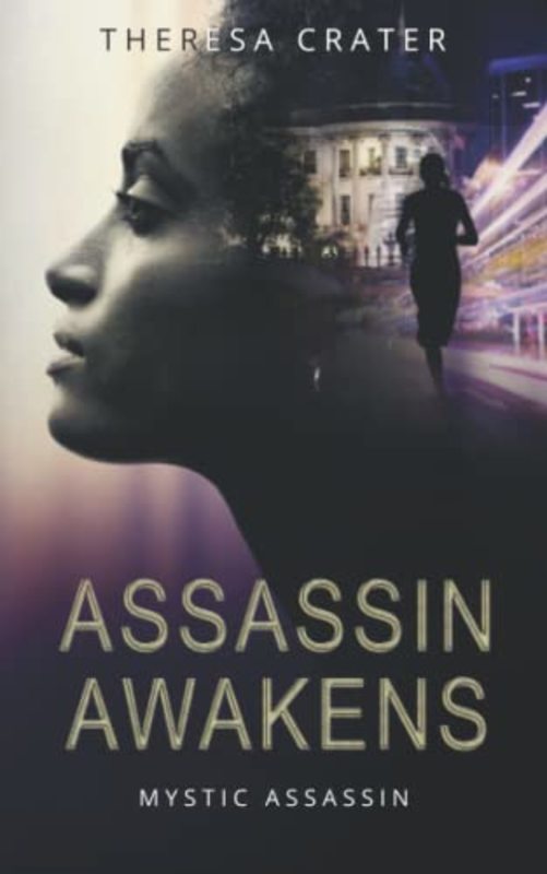Book cover for "Assassin Awakens" by Theresa Crater