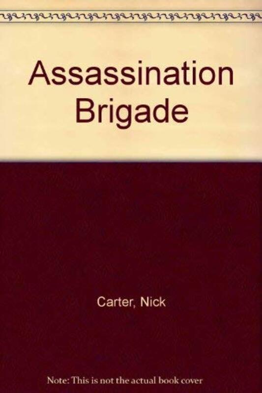 Book cover for "Assassination Brigade" by Nick Carter