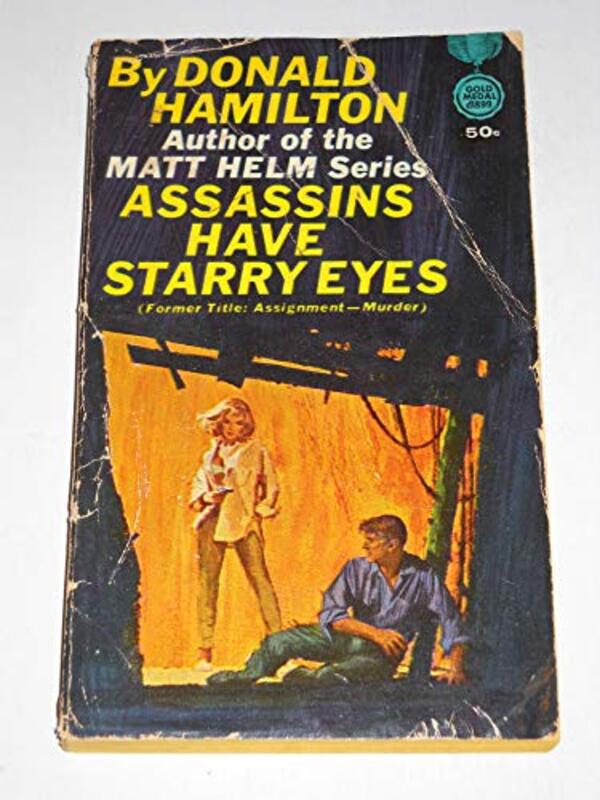 Book cover for "Assassins Have Starry Eyes" by Donald Hamilton