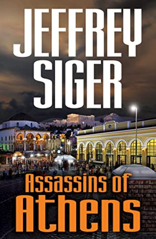 Book cover for "Assassins of Athens" by Jeffrey Siger
