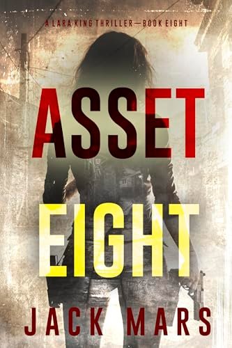 Book cover for "Asset Eight" by Jack Mars