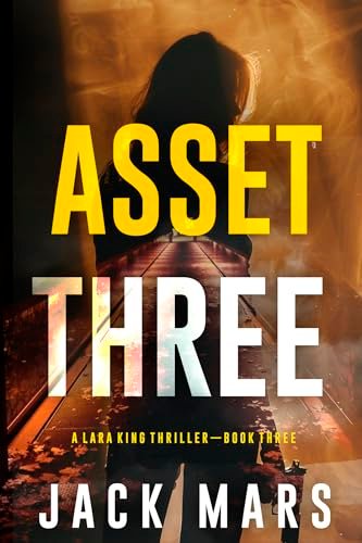 Book cover for "Asset Three" by Jack Mars