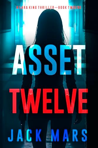 Book cover for "Asset Twelve" by Jack Mars