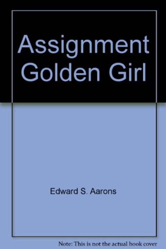 Book cover for "Assignment Golden Girl" by Various