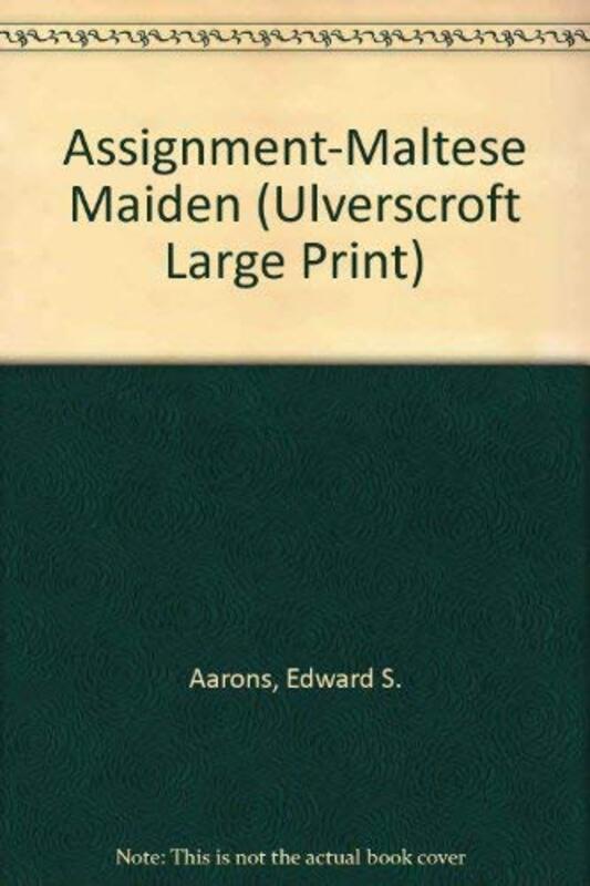 Book cover for "Assignment Maltese Maiden" by Various