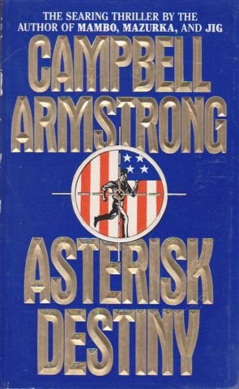 Book cover for "Asterisk Destiny" by Campbell Armstrong
