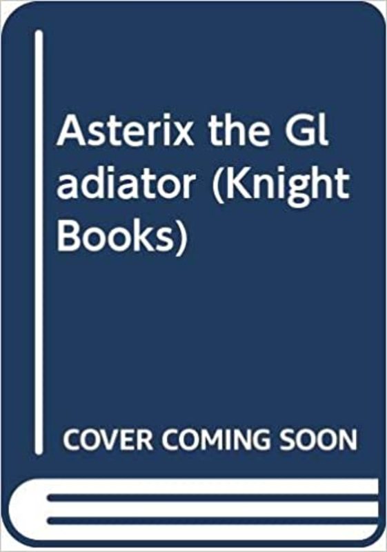 Book cover for "Asterix the Gladiator" by Goscinny