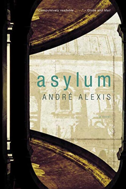 Book cover for "Asylum" by Andre Alexis