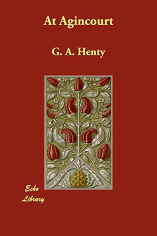 Book cover for "At Agincourt" by GA Henty