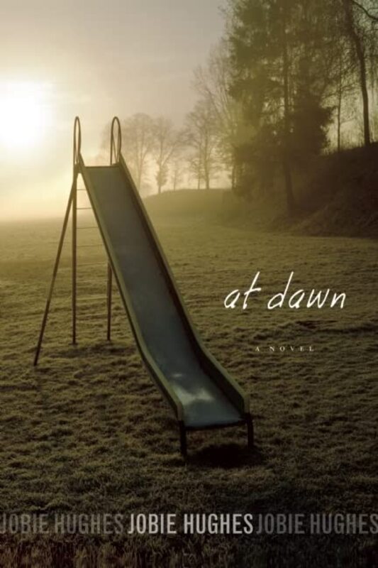 Book cover for "At Dawn" by Jobie Hughes