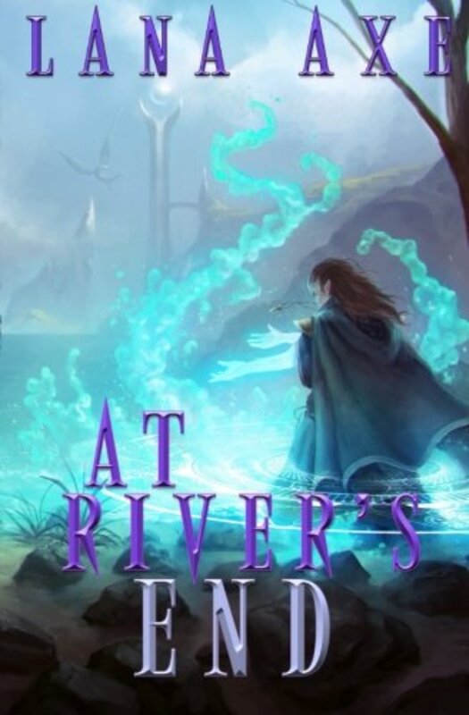 Book cover for "At River's End" by Lana Axe