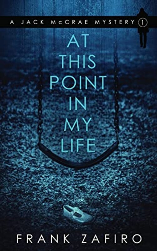 Book cover for "At This Point in My Life" by Frank Zafiro