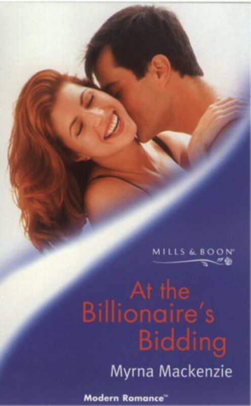 Book cover for "At the Billionaire's Bidding" by Myrna Mackenzie