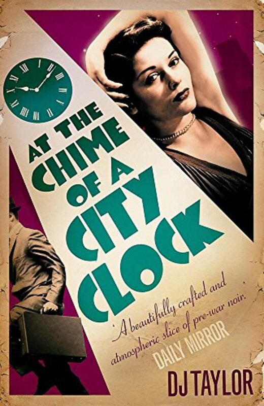 Book cover for "At the Chime of a City Clock" by DJ Taylor