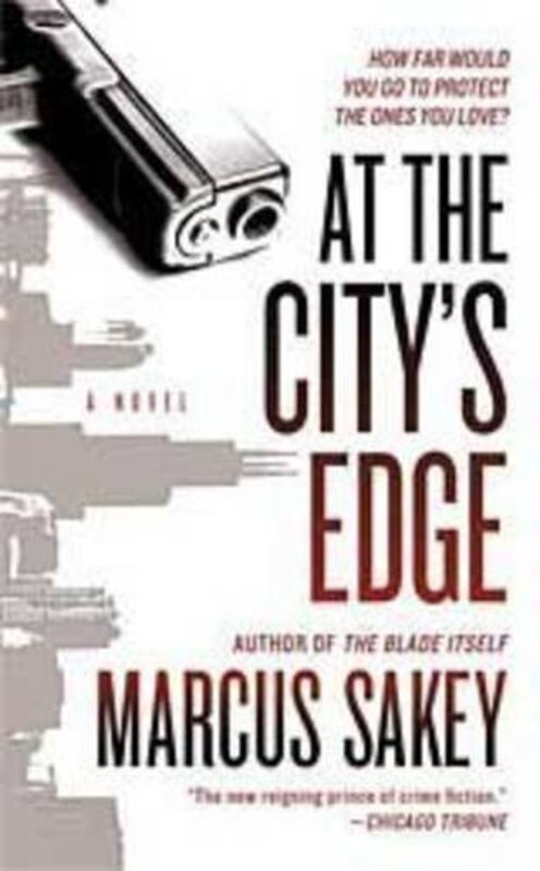 Book cover for "At the City's Edge" by Marcus Sakey